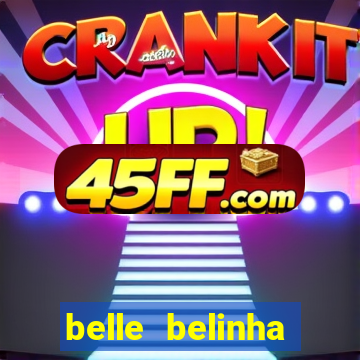 belle belinha videos vazados